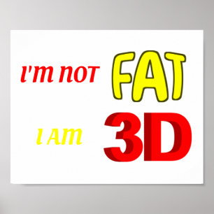 Póster No estoy gorda, soy 3D, meme gracioso