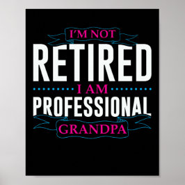 Póster No estoy jubilado, soy abuelo profesional