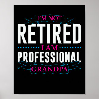 Póster No estoy jubilado, soy abuelo profesional
