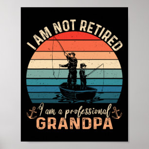 Póster No estoy jubilado soy un abuelo profesional Día de