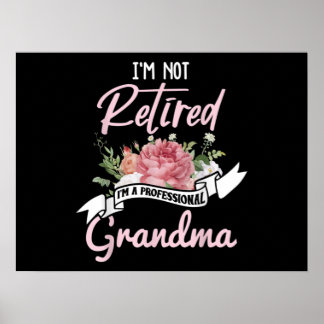 Póster No estoy jubilado, soy una abuela profesional
