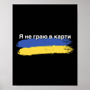 Póster No estoy jugando cartas Apoyo a la bandera ucrania