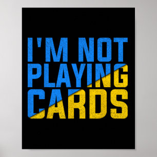 Póster No Estoy Jugando Cartas Unidos Ucrania 2025 1