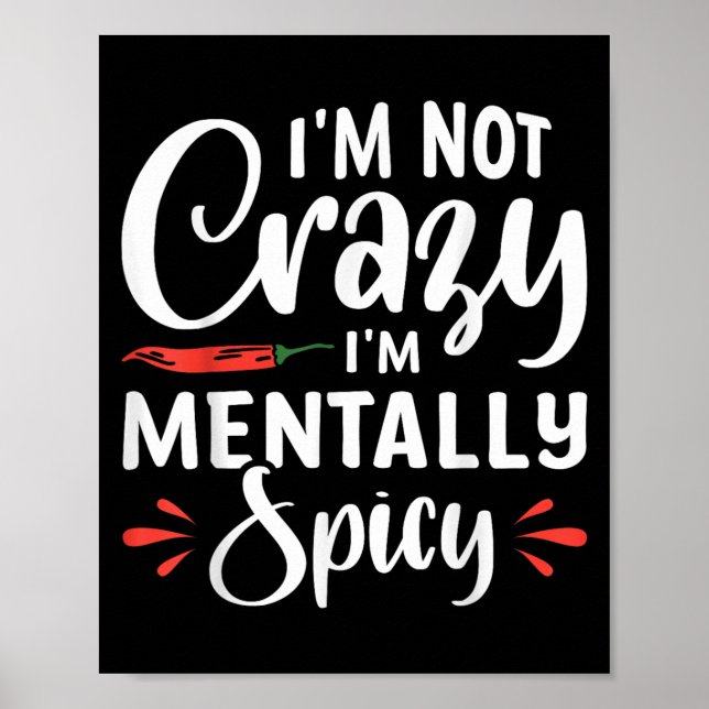 Póster No Estoy Loco Mentalmente Spicy (Frente)