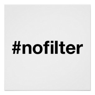 Póster NO FILTER Hashtag