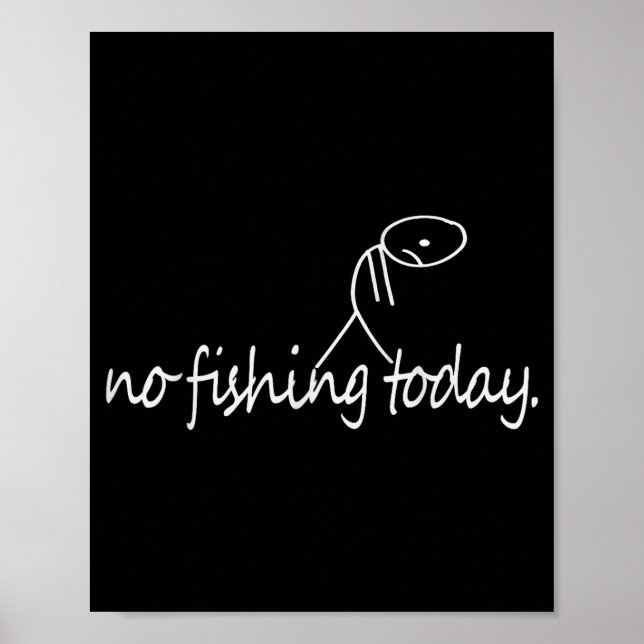 Póster No Fishing Today Funny Sad Stick Figure B Fishing  (Frente)