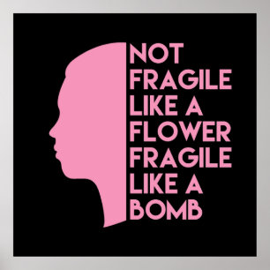 Póster No frágil como una flor frágil como una bomba