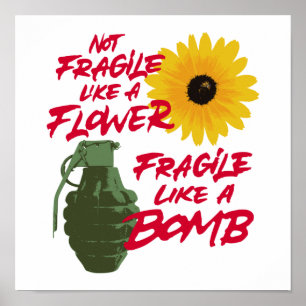 Póster No frágil como una flor frágil como una bomba