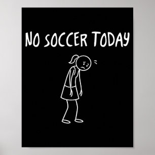 Póster No Fútbol Hoy Figura Divertida Triste Pun Sarcásti
