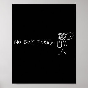 Póster No Golf Hoy Divertido Triste Stickman Golfista Gol
