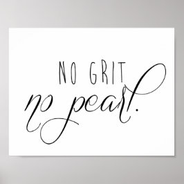 Póster No Grit No Pearl Poster