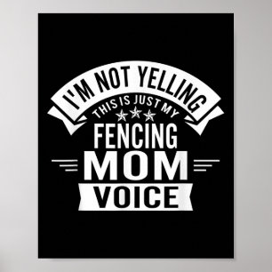 Póster No Grito, Esto Es Sólo Mi Voz De Mamá Esgrima.