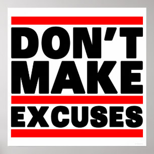 Póster No hacer excusas