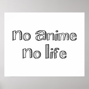 Póster no hay anime ni poster de vida