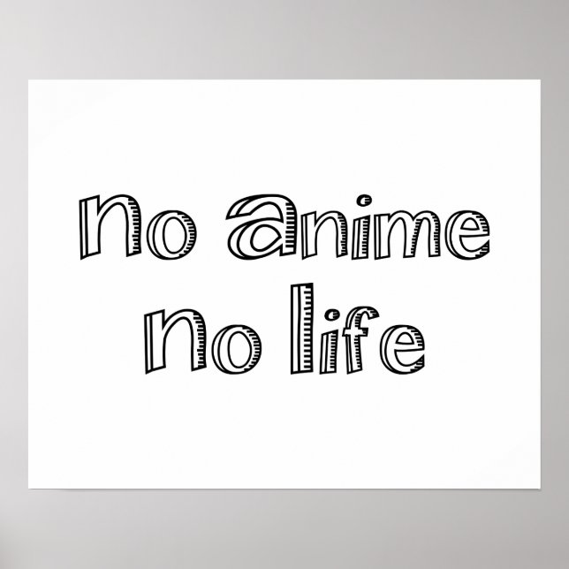 Póster no hay anime ni poster de vida (Frente)