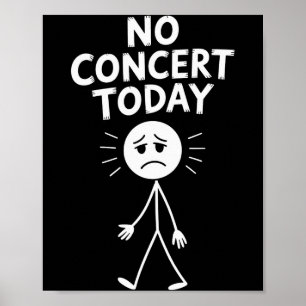 Póster No hay concierto hoy Divertido Triste Figura de pa