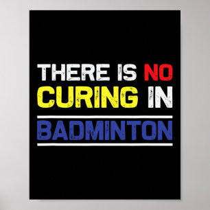 Póster No hay curación en Badminton