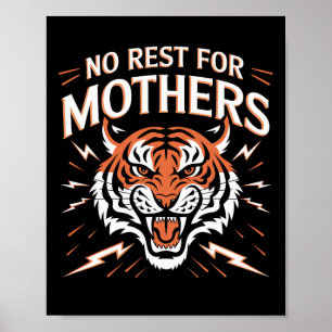 Póster No hay descanso para las madres Tigre feliz día de