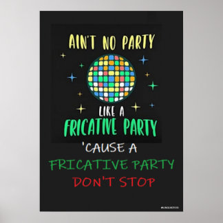 Póster No hay Fiesta como un Fiesta fricativo