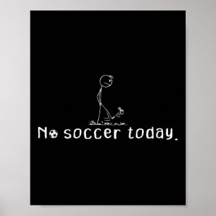 Póster No Hay Fútbol Hoy Divertido Triste Hombre de Palit