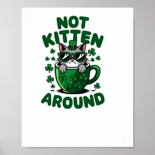 Póster No hay gatitos por ahí - Gracioso St. Patrick's Da