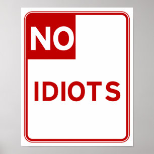 Póster No hay idiotas que permitan aquí