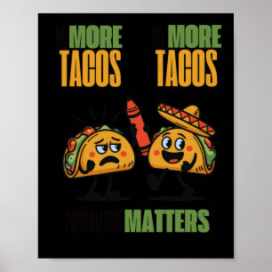 Póster No Hay Más Puntuación De Tacos Como Un Regalo Grac