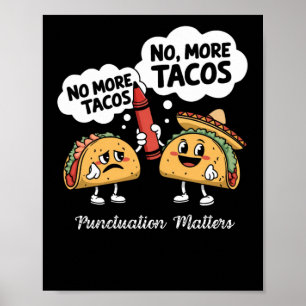 Póster No Hay Más Puntuación De Tacos Como Un Regalo Grac