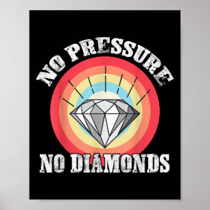 Póster No Hay Presión Ni Tee Gráfico De Diamantes Para Mu