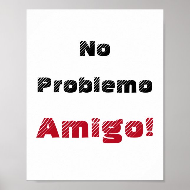 Póster No hay problema con la frase amiga (Frente)