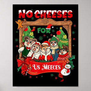 Póster No hay quesos lindos para nuestra Navidad Meeces