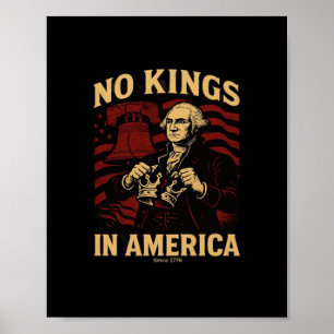 Póster No Hay Reyes En América Desde 1776 Anti-Donald Tru