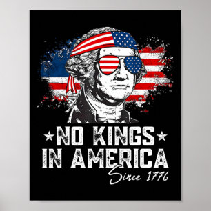 Póster No Hay Reyes En Estados Unidos Desde 1776 Que Mole