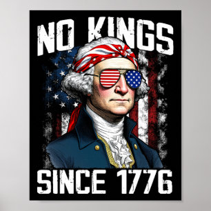 Póster No Hay Reyes En Estados Unidos Desde 1776 Que Mole