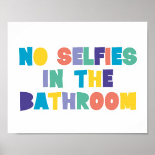 Póster NO HAY SELFIES EN EL Rótulo DEL CUARTO DE BAÑO