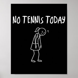 Póster No Hay Tenis Hoy Figura Triste Divertida Pun Sarcá