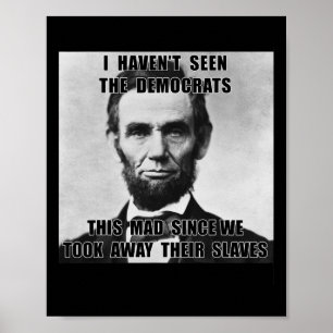 Póster No he visto a los demócratas Abe Lincoln 4 de juli