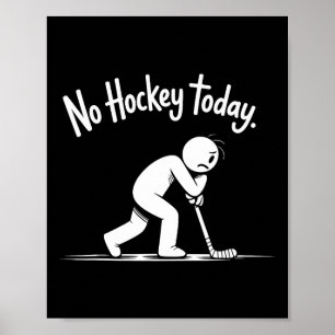 Póster No Hockey Today Sad Rink Life Quote (2) 