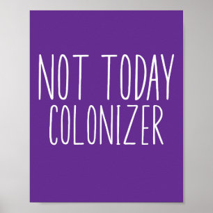 Póster NO HOY COLONIZADOR Divertido Retro 