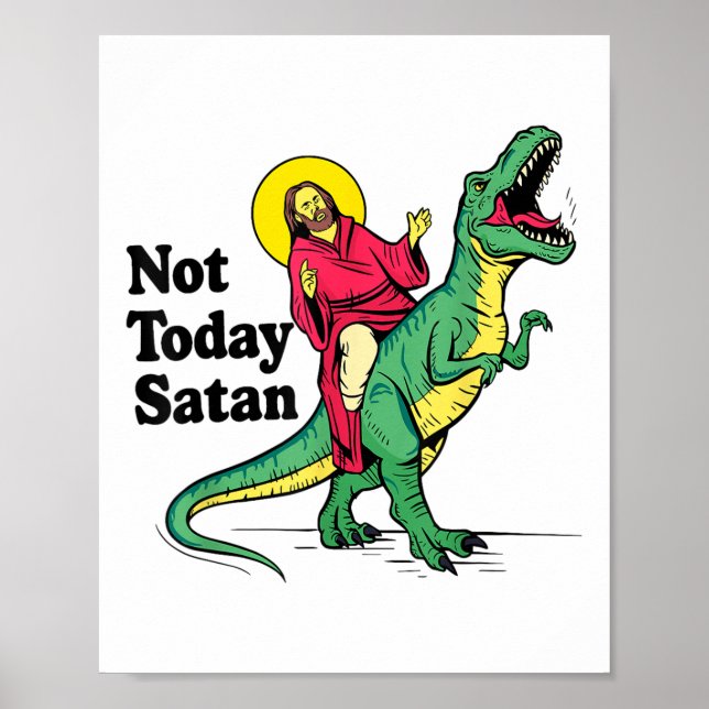 Póster No Hoy Satanás Jesús Monta Dinosaurios Niños Xm (Frente)