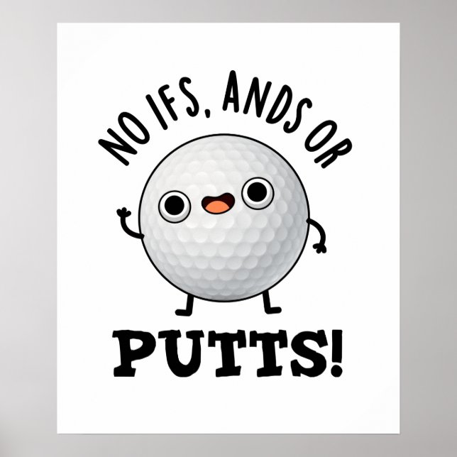 Póster No Ifs Ands O Putt Funny Golf Pun (Frente)