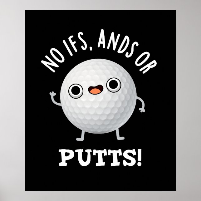 Póster No Ifs Ands O Putt Funny Golf Pun Dark BG (Frente)