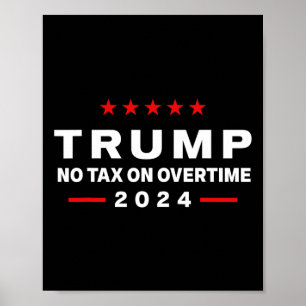 Póster No Impuesto Sobre El Tiempo Extra Trump Para 47º P