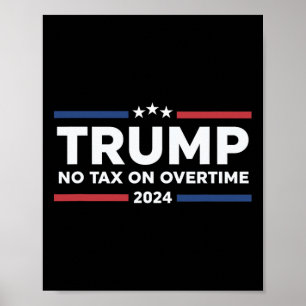Póster No Impuestos Al Trabajo Extra - Trump