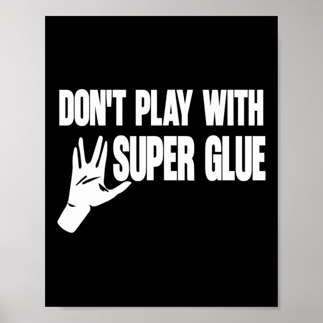 Póster No juegues con Super Glue (Frente)
