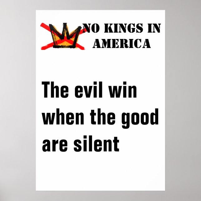 Póster No Kings poster - Evil Wins When Good Are Silent (Frente)