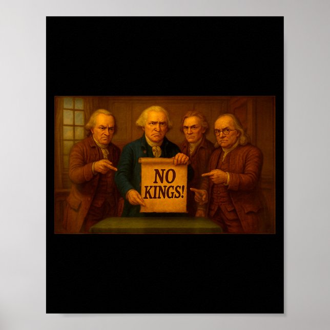 Póster No Kings Protest Sign Funny Founding Fathers Disap (Frente)