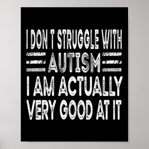 Póster No lucho con el autismo En realidad estoy muy list