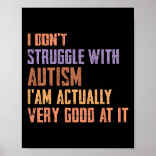 Póster No lucho con el autismo En realidad estoy muy list