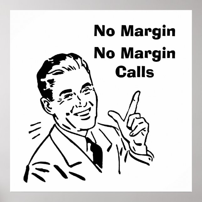 Póster No Margin, No Margin Calls (Frente)